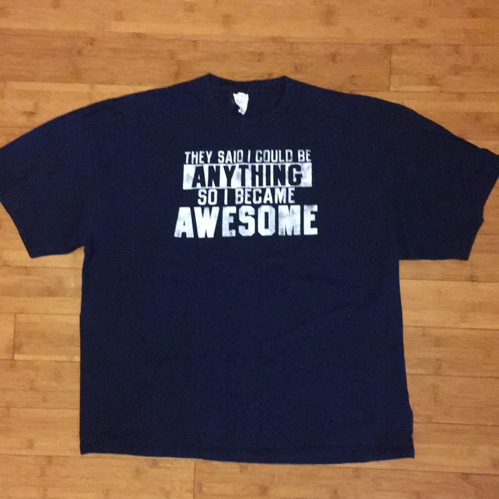Men’s 3XL T-shirt “They Said I Could Be Anything”…